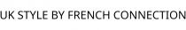 UK STYLE BY FRENCH CONNECTION