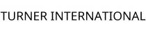 TURNER INTERNATIONAL
