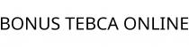 BONUS TEBCA ONLINE