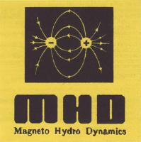 MHD MAGNETO HYDRO DYNAMICS