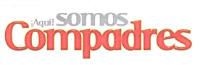 ¡AQUI! SOMOS COMPADRES
