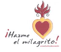 ¡HAZME EL MILAGRITO!