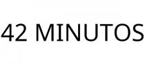 42 MINUTOS
