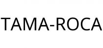 TAMA-ROCA