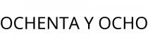 OCHENTA Y OCHO