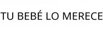 TU BEBÉ LO MERECE