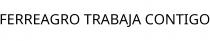 FERREAGRO TRABAJA CONTIGO