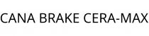 CANA BRAKE CERA-MAX
