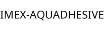 IMEX-AQUADHESIVE