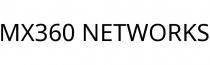 MX360 NETWORKS