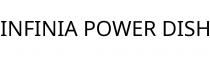 INFINIA POWER DISH