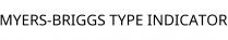 MYERS-BRIGGS TYPE INDICATOR