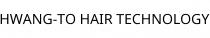 HWANG-TO HAIR TECHNOLOGY