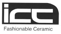 ICC FASHIONABLE CERAMIC