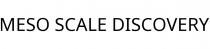 MESO SCALE DISCOVERY