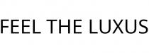 FEEL THE LUXUS