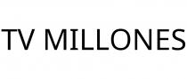 TV MILLONES