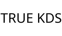 TRUE KDS