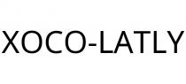 XOCO-LATLY