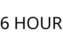6 HOUR