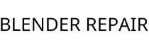 BLENDER REPAIR