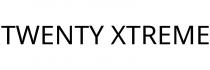 TWENTY XTREME