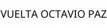 VUELTA OCTAVIO PAZ