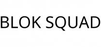 BLOK SQUAD