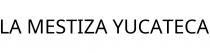 LA MESTIZA YUCATECA
