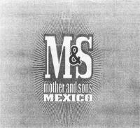MOTHER AND SONS MEXICO M&S