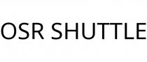 OSR SHUTTLE