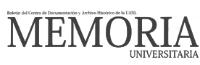 BOLETÍN DEL CENTRO DE DOCUMENTACIÓN Y ARCHIVO HISTÓRICO DE LA UANL MEMORIA UNIVERSITARIA