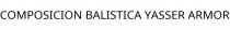 COMPOSICION BALISTICA YASSER ARMOR