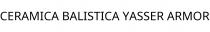 CERAMICA BALISTICA YASSER ARMOR