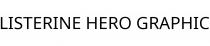 LISTERINE HERO GRAPHIC
