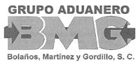 GRUPO ADUANERO BMG BOLAÑOS; MARTÍNEZ Y GORDILLO