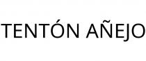 TENTÓN AÑEJO