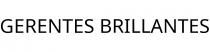 GERENTES BRILLANTES