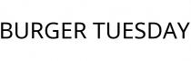 BURGER TUESDAY