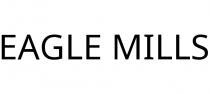 EAGLE MILLS