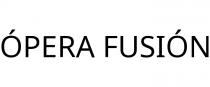 ÓPERA FUSIÓN