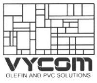 VYCOM OLEFIN AND PVC SOLUTIONS