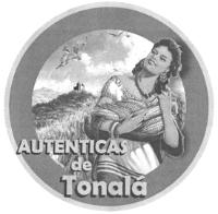 AUTENTICAS DE TONALA