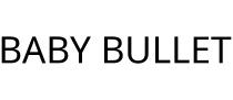 BABY BULLET