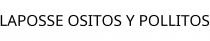 LAPOSSE OSITOS Y POLLITOS
