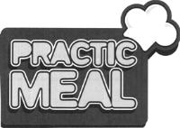 PRACTIC MEAL