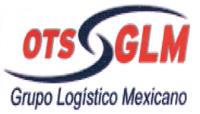 OTS GLM GRUPO LOGÍSTICO MEXICANO