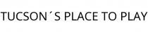 TUCSON´S PLACE TO PLAY