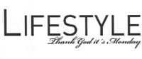 LIFESTYLE THANK GOD IT´S MONDAY