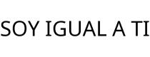 SOY IGUAL A TI